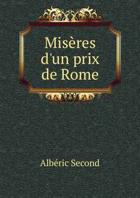Mis?res d'un prix de Rome