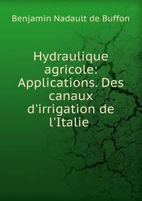 Hydraulique agricole: Applications. Des canaux d'irrigation de l'Italie .