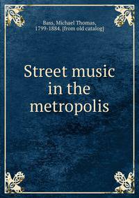 Street music in the metropolis