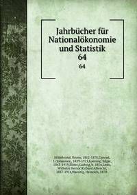 Jahrbcher fr Nationalkonomie und Statistik. 64