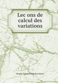 Lec?ons de calcul des variations