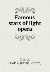Famous stars of light opera
