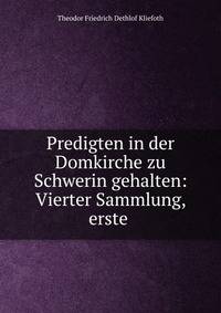 Predigten in der Domkirche zu Schwerin gehalten: Vierter Sammlung, erste .