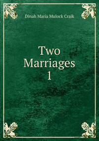Two Marriages. 1
