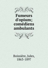 Fumeurs d'opium; com?diens ambulants