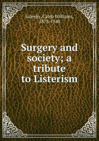 Surgery and society; a tribute to Listerism