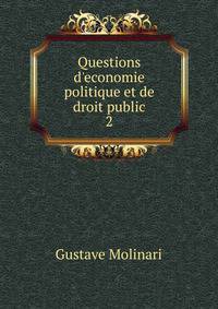 Questions d'economie politique et de droit public
