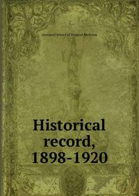 Historical record, 1898-1920