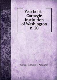 Year book - Carnegie Institution of Washington. n. 20