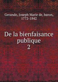 De la bienfaisance publique. 2