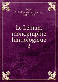 Le Lman, monographie limnologique. 2