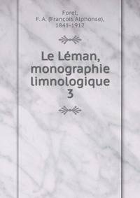 Le Lman, monographie limnologique. 3
