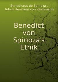 Benedict von Spinoza's Ethik