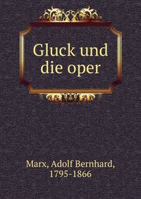 Gluck und die oper