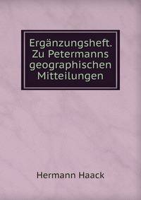 Erganzungsheft. Zu Petermanns geographischen Mitteilungen