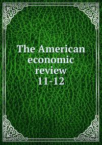 The American economic review. 11-12
