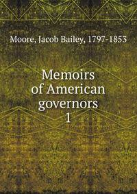 Memoirs of American governors. 1