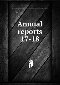 Annual reports. 17-18