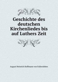 Geschichte des deutschen Kirchenliedes bis auf Luthers Zeit