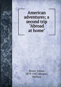 American adventures; a second trip "Abroad at home"