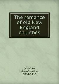 The romance of old New England churches