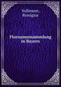 Flurnamensammlung in Bayern
