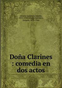 Do?a Clarines : comedia en dos actos