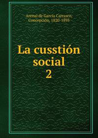 La cusstin social. 2