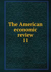 The American economic review. 11
