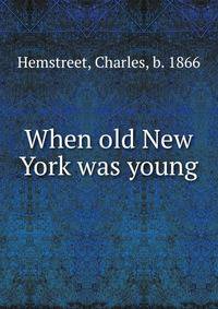 When old New York was young