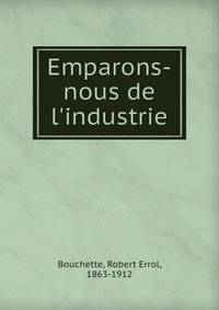 Emparons-nous de l'industrie