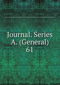 Journal. Series A. (General). 61
