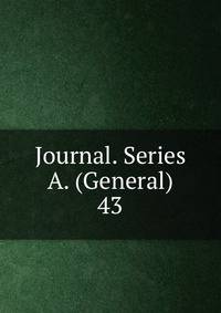 Journal. Series A. (General). 43