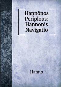 Hannonos Periplous: Hannonis Navigatio