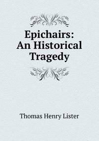 Epichairs: An Historical Tragedy