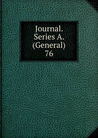 Journal. Series A. (General). 76