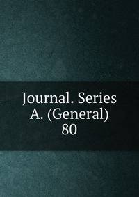 Journal. Series A. (General). 80