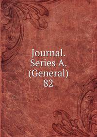 Journal. Series A. (General). 82