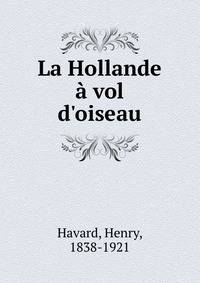 La Hollande ? vol d'oiseau