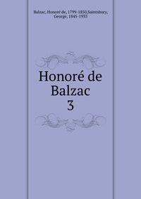 Honor de Balzac. 3