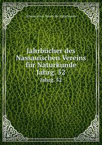 Jahrbcher des Nassauischen Vereins fr Naturkunde. Jahrg. 52