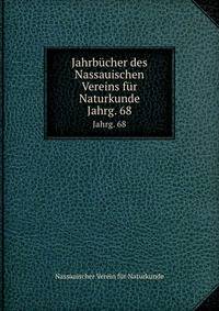 Jahrbcher des Nassauischen Vereins fr Naturkunde. Jahrg. 68