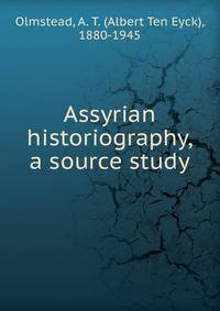 Assyrian historiography, a source study