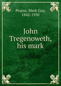 John Tregenoweth, his mark