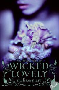 Wicked Lovely (Wicked Lovely Series #1)