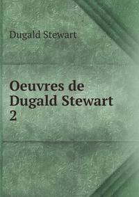 Oeuvres de Dugald Stewart. 2