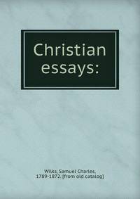 Christian essays: