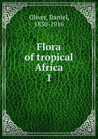 Flora of tropical Africa. 1