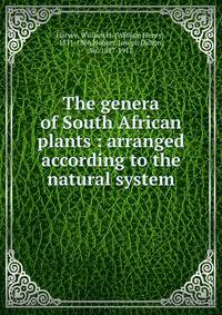 The genera of South African plants : arranged according to the natural system