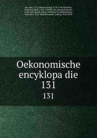 Oekonomische encyklopadie. 131